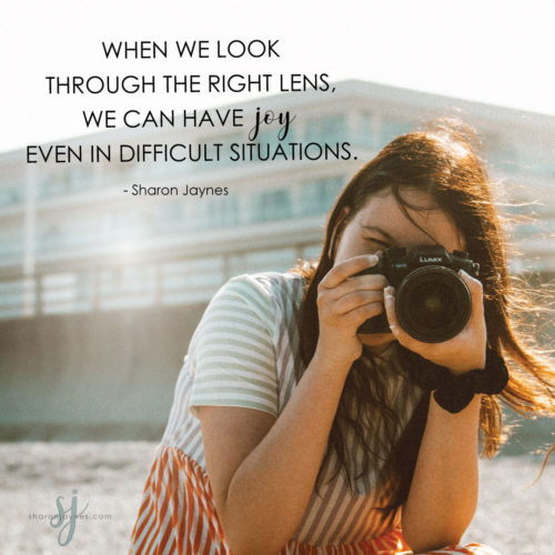 Looking Through The Right Lens - Sharon Jaynes